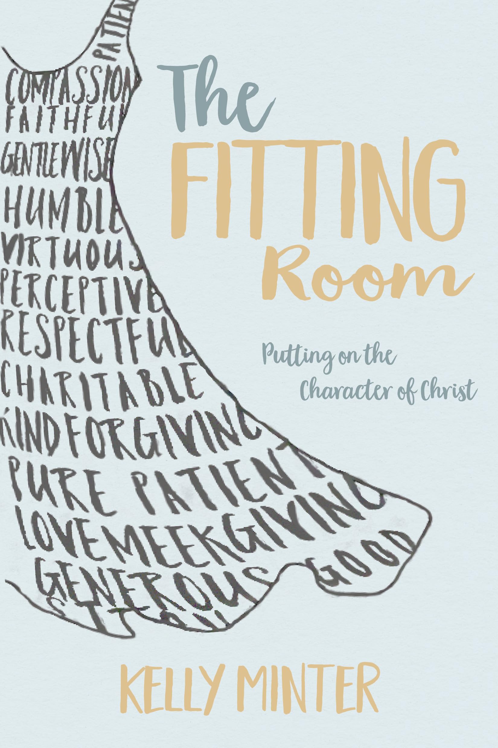 The Fitting Room: Putting on the Character of Christ Social Sciences