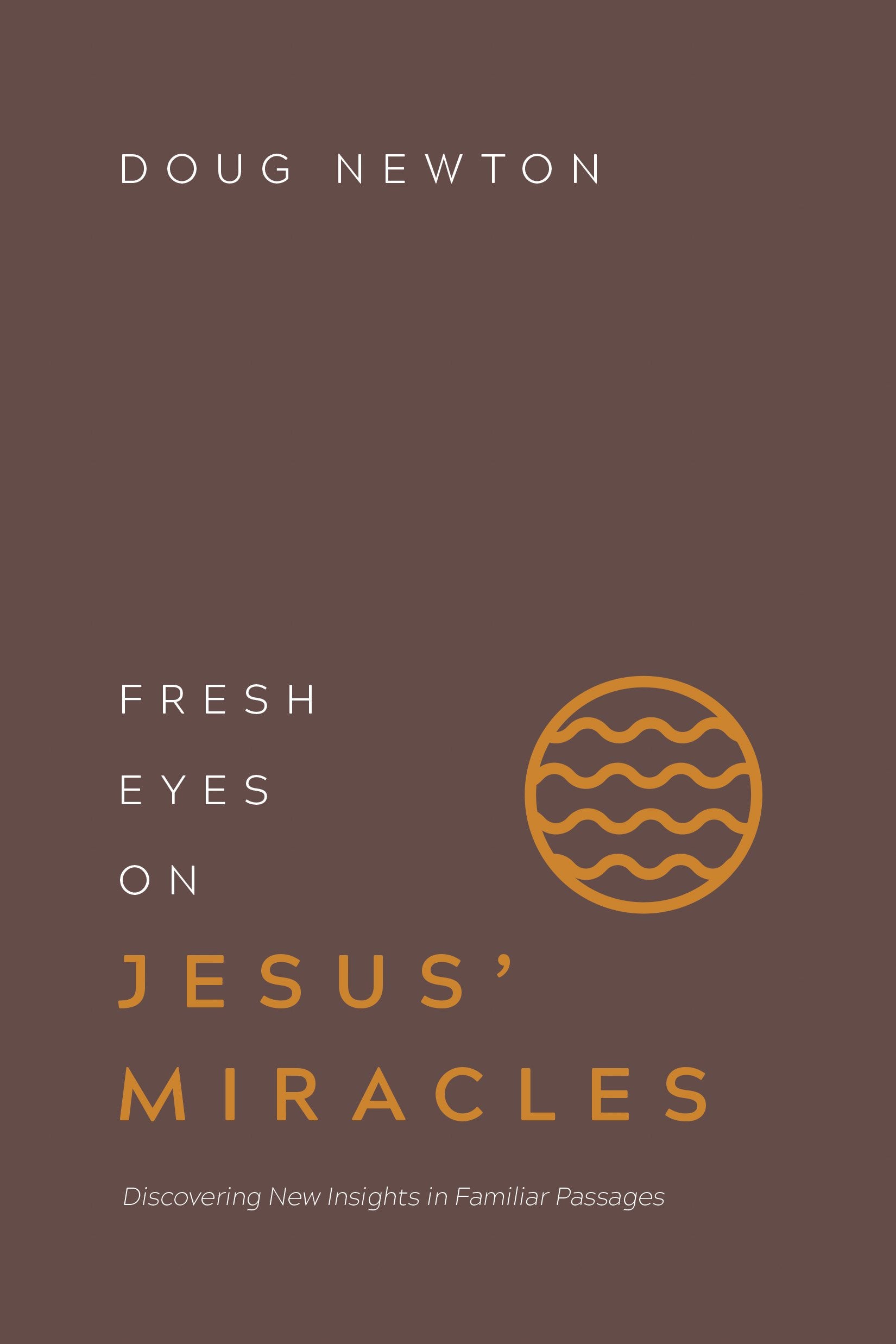 Fresh Eyes on Jesus Miracles Social Sciences Books