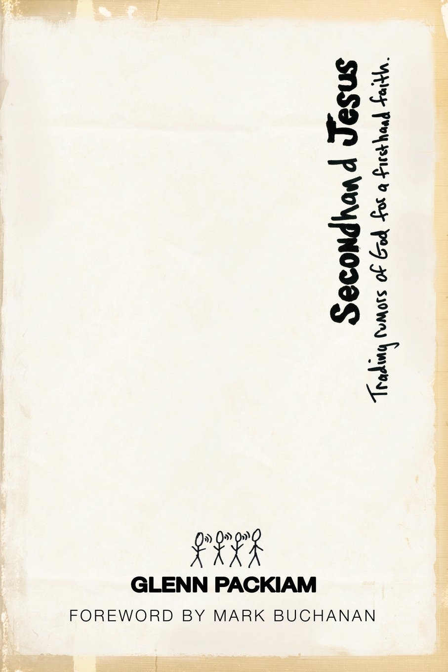 Secondhand Jesus: Trading Rumors of God for a Firsthand Faith book