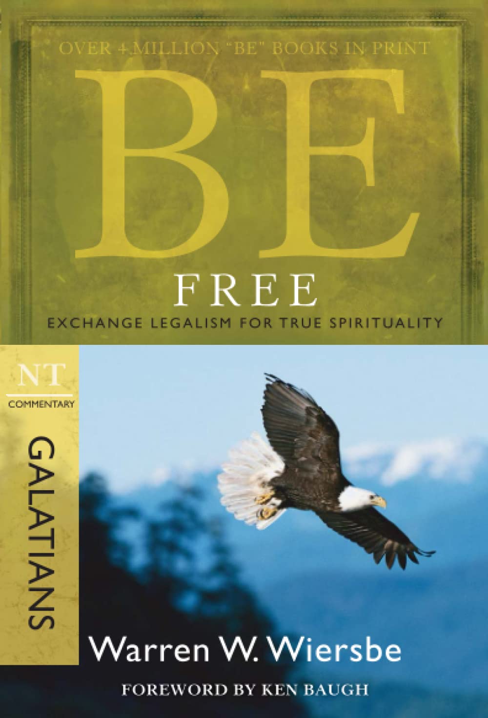 Be Free: Exchange Legalism for True Spirituality: NT Commentary Galatians (Be Series Commentary) Social Sciences