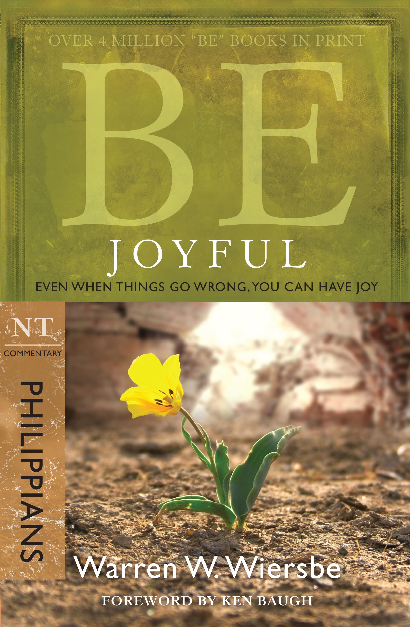 Be Joyful Philippians: Even When Things Go Wrong, You Can Have Joy book