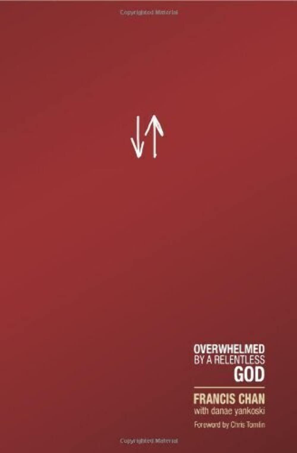 Crazy Love: Overwhelmed by a Relentless God Religion & Esotericism