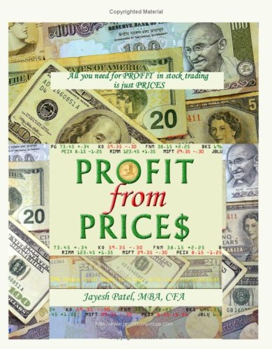 Profit From Prices: All You Need For Profit In Stock Trading Is Stock Prices book