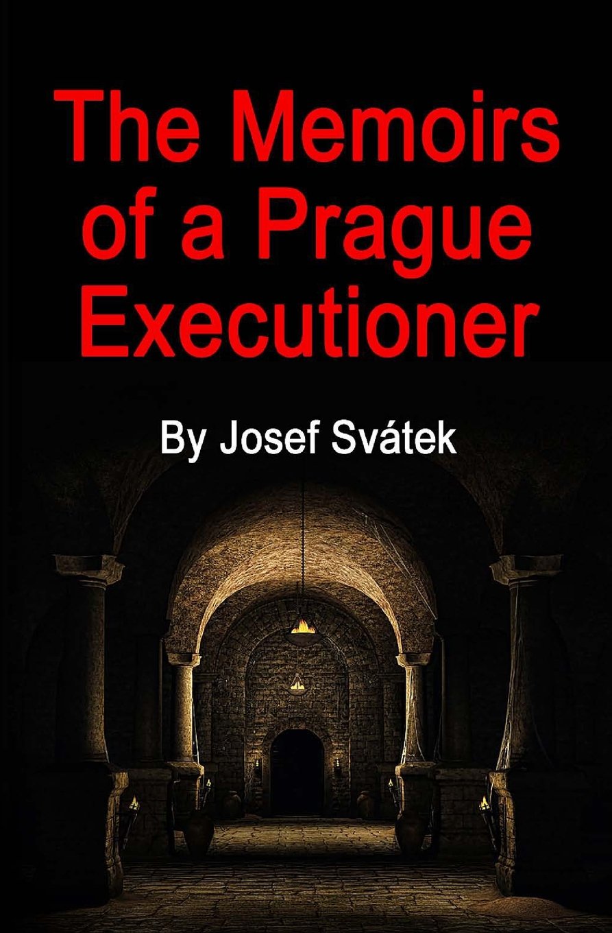 The Memoirs Of A Prague Executioner Historical Fiction