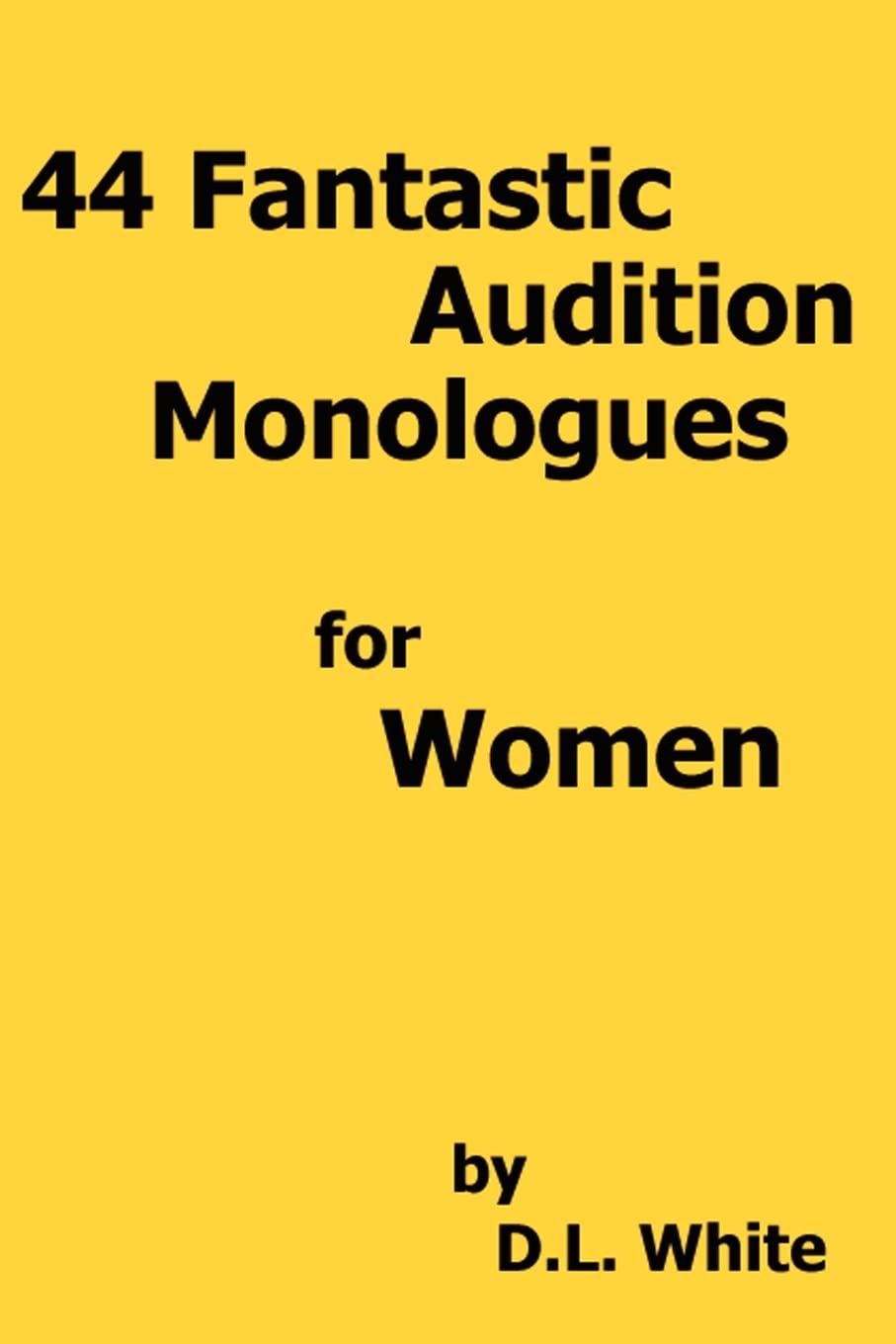 44 Fantastic Audition Monologues for Women Film, Art & Culture