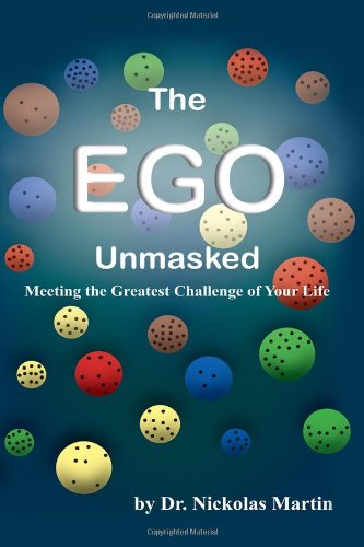The Ego Unmasked: Meeting the Greatest Challenge of Your Life Social Sciences