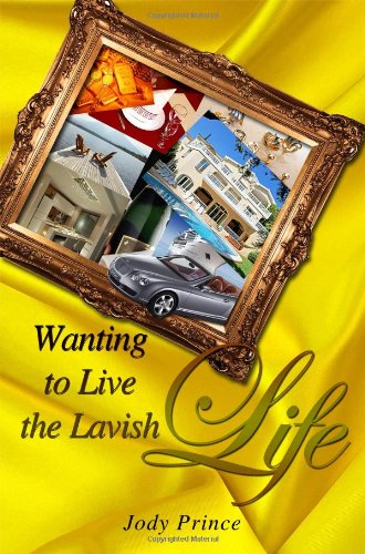 Wanting to Live the Lavish Life Action & Adventure