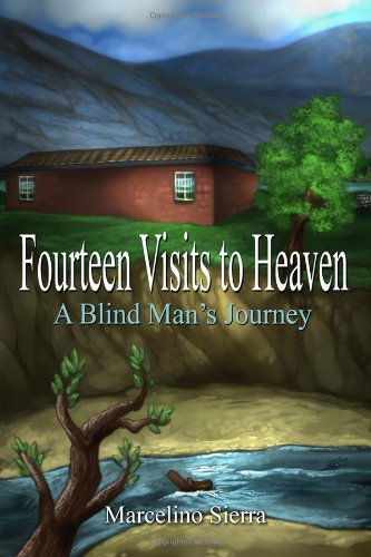 Fourteen Visits to Heaven: A Blind Man's Journey Politics & Society