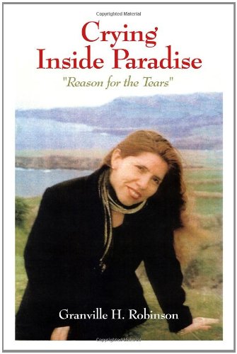 Crying Inside Paradise: Reason for the Tears Art & Literature