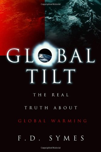 Global Tilt: The Real Truth about Global Warming Mathematics