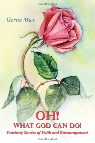 Oh! What God Can Do!: Touching Stories of Faith and Encouragement Religion & Esotericism