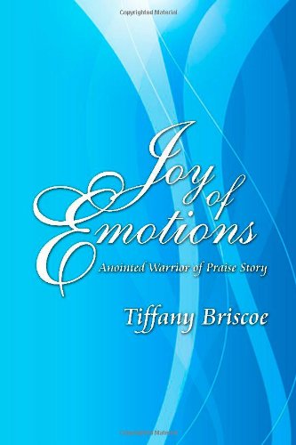 Joy of Emotions: Anointed Warrior of Praise Story Poetry