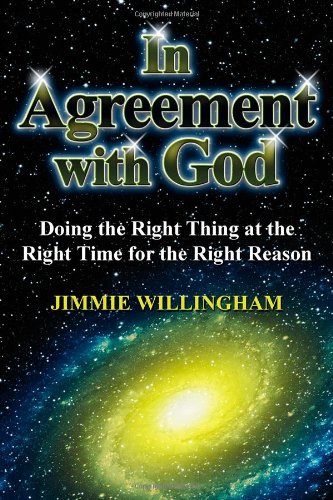 In Agreement With God: Doing the Right Thing at the Right Time for the Right Reason Religion & Esotericism