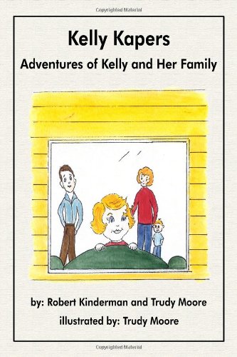 Kelly Kapers: Adventures of Kelly and Her Family Non-fiction