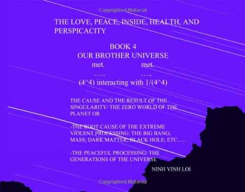 The Love, Peace, Inside, Health, and Perspicacity Book (Our Brother's Universe, Band 4) Philosophy