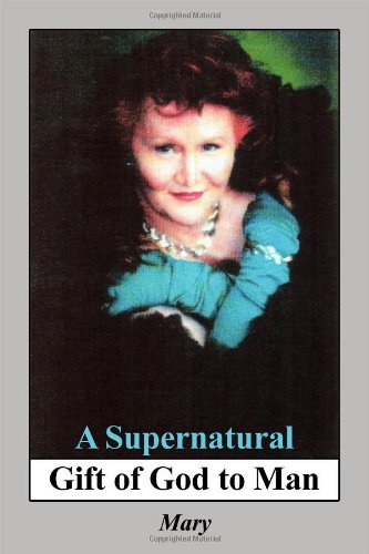 A Supernatural Gift of God to Man book