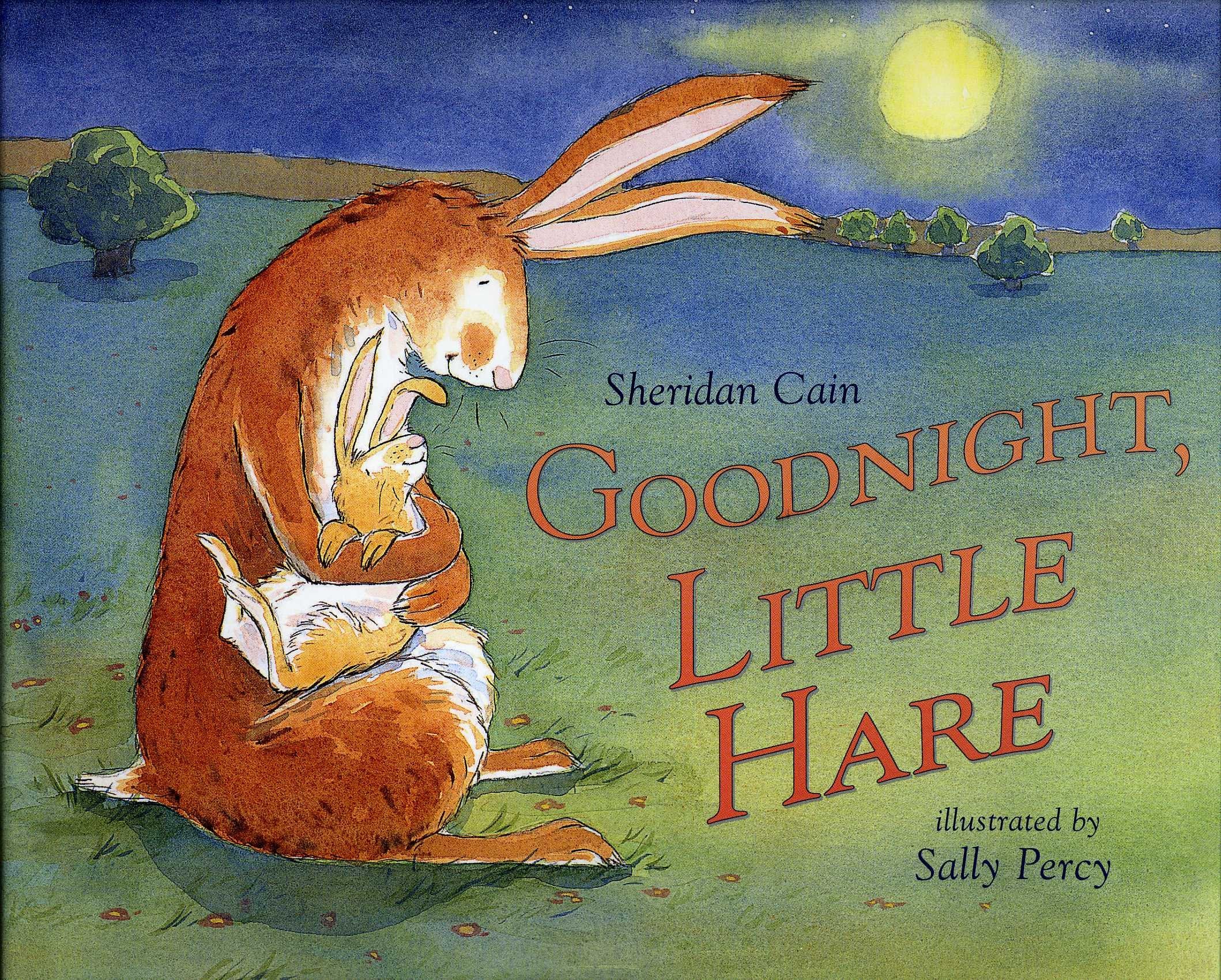 Goodnight, Little Hare (Sheridan Cain)(BG - Juvenile) Books