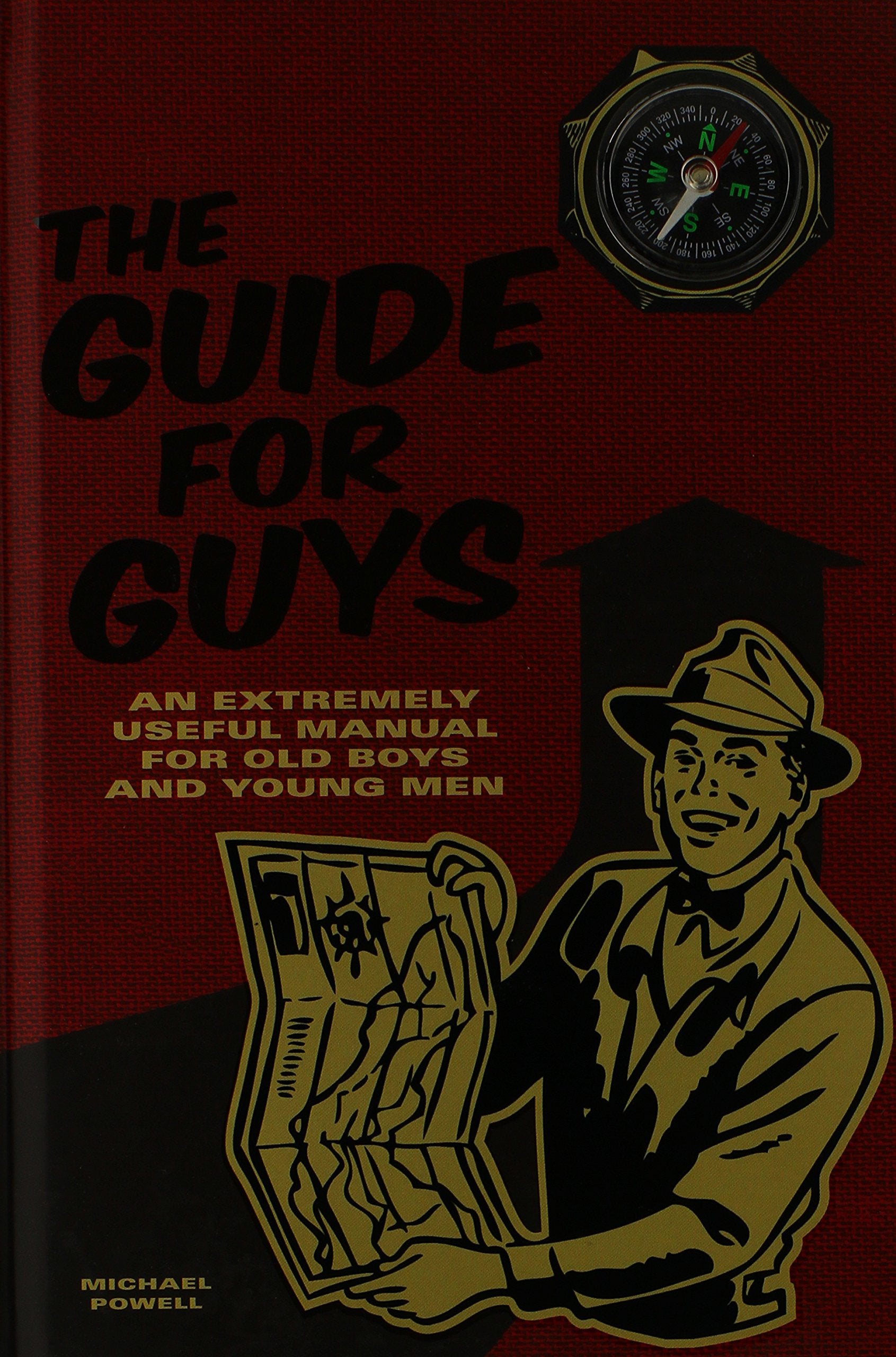 The Guide for Guys: An Extremely Useful Manual for Old Boys and Young Men book