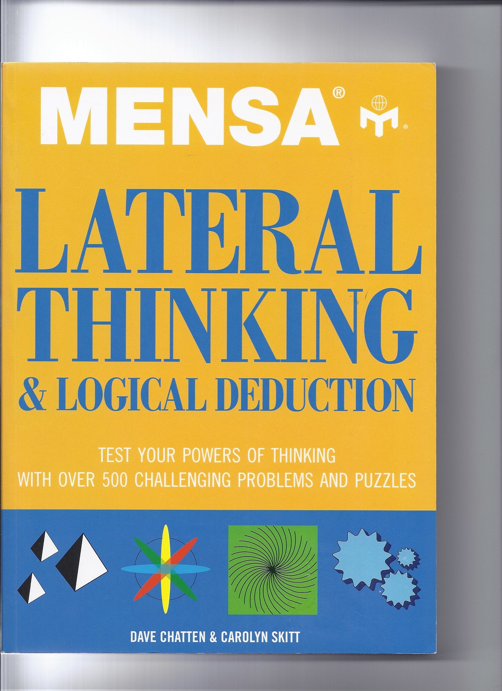 Mensa Lateral Thinking & Logical Deduction by Dave Chatten & Carolyn Kkitt (1998) Paperback book