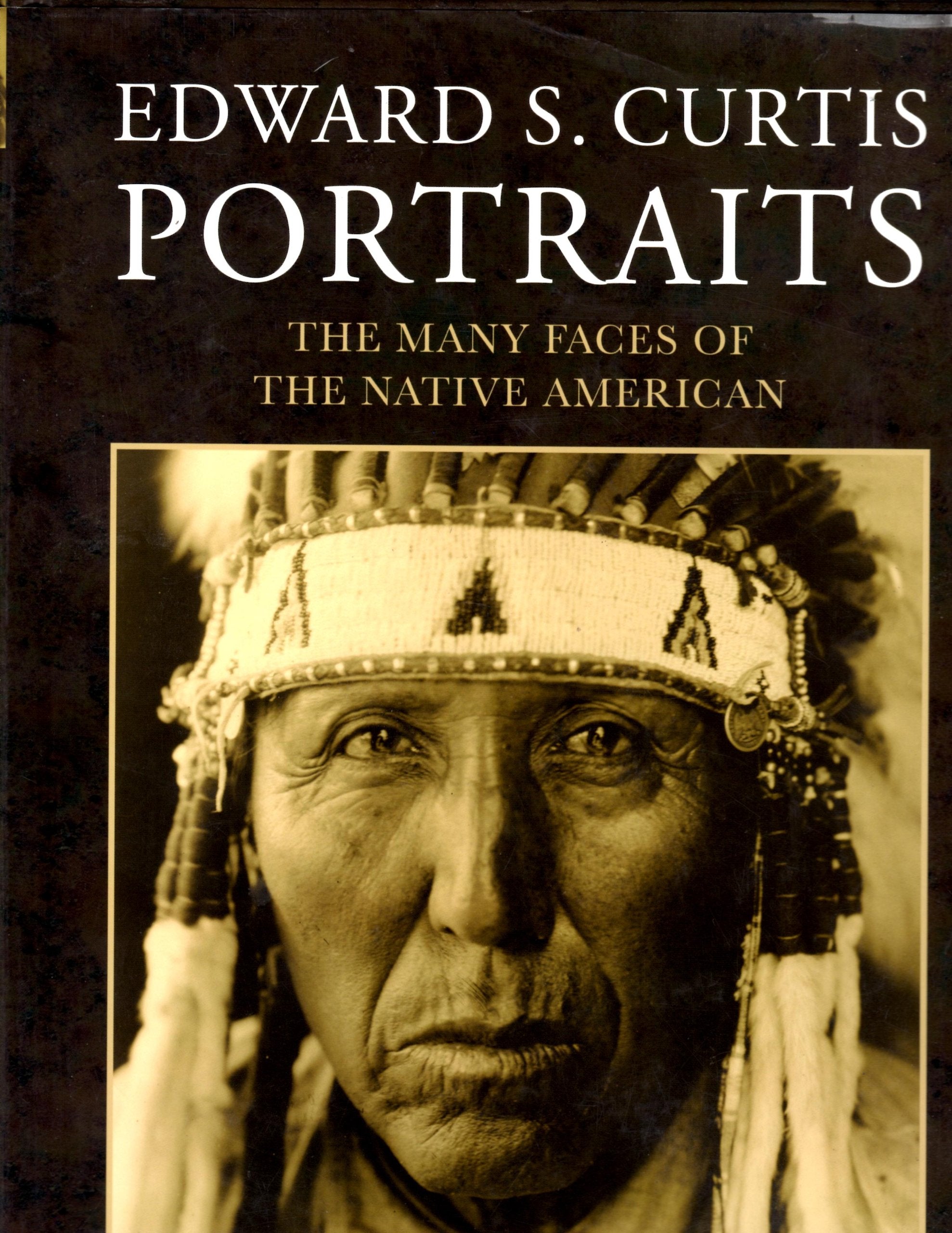 Edward S. Curtis Portraits The Many Faces Of The Native American Books