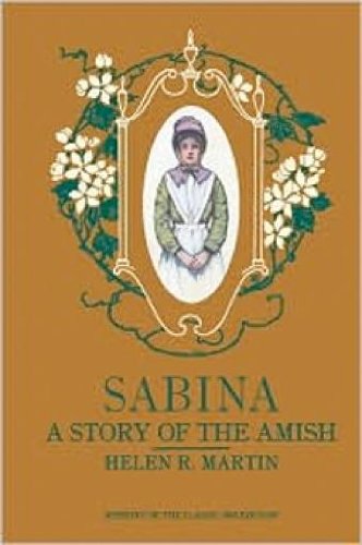 Sabina - A Story Of The Amish - Reprint Of The Classis 1905 Edition Books