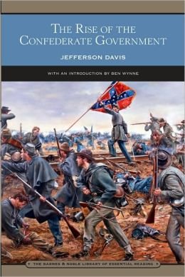 The Rise of the Confederate Government (The Barnes and Noble Library of Essen... Books
