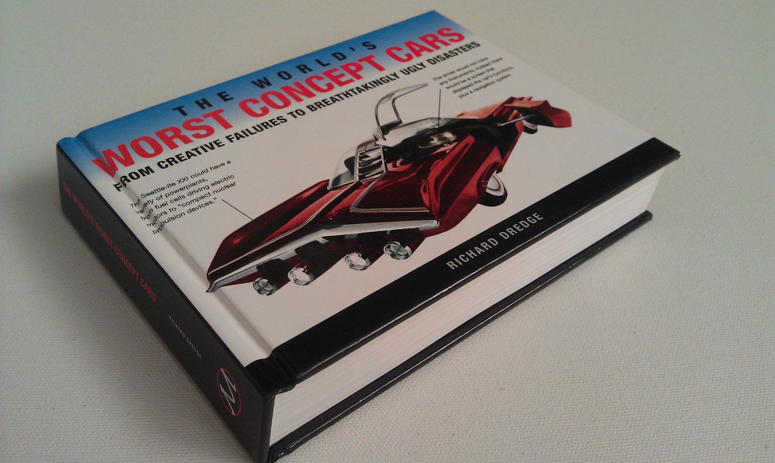 THE WORLD'S WORST CONCEPT CARS: From Creative Failures to Breathtakingly Ugly Disasters Books