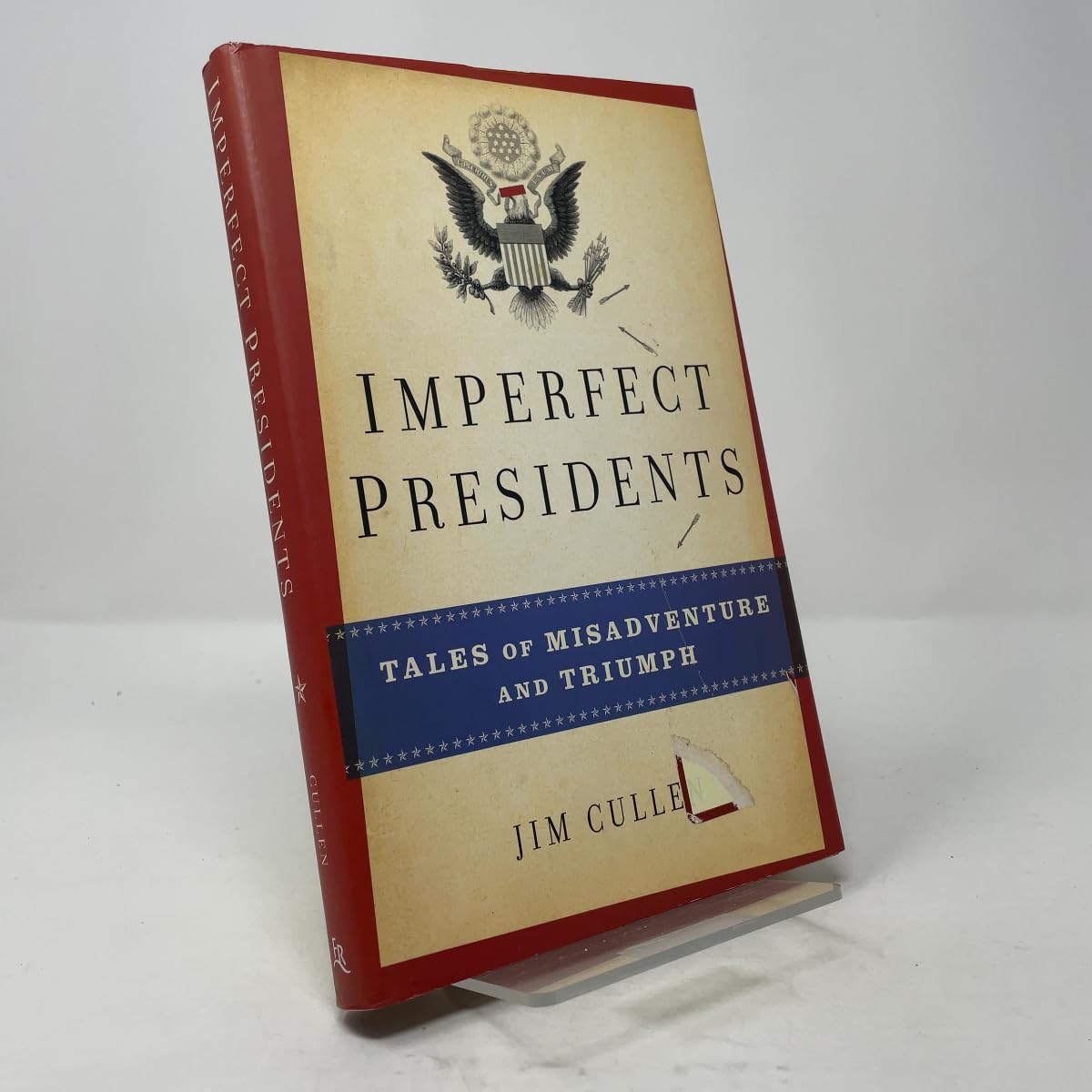 Imperfect Presidents: Tales of Misadventure and Tr Books