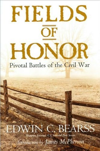 Fields of Honor: Pivotal Battles of the Civil War Biographies & Memoirs
