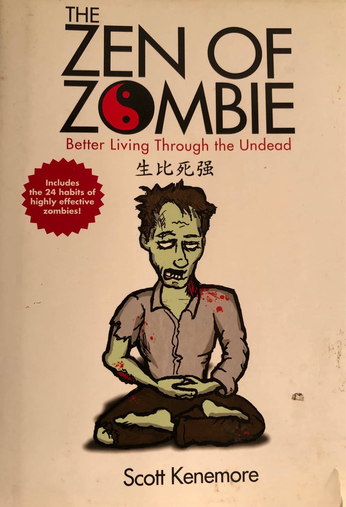 The Zen of Zombie Better Living Throuhg the Undead by Scott Kenemore Humour & Satire