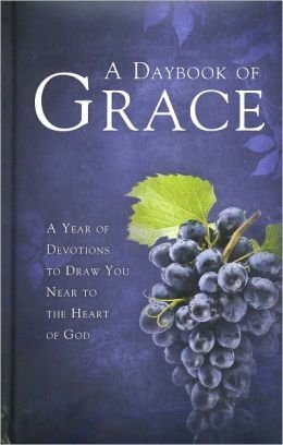 A Daybook of Grace: A Year of Devotions to Draw You Near to the Heart of God Books