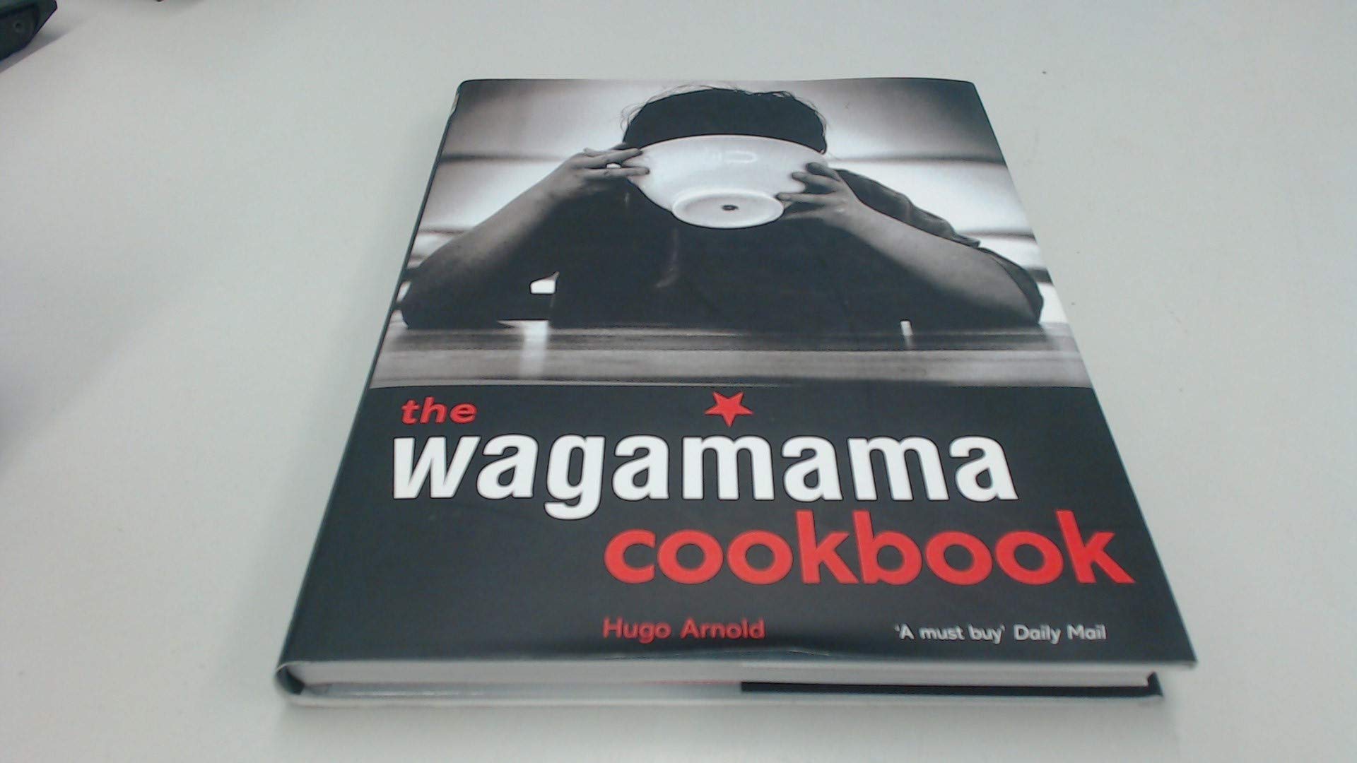 Wagamama Cookbook, The: 100 Japanese Recipes with Noodles and Much More book