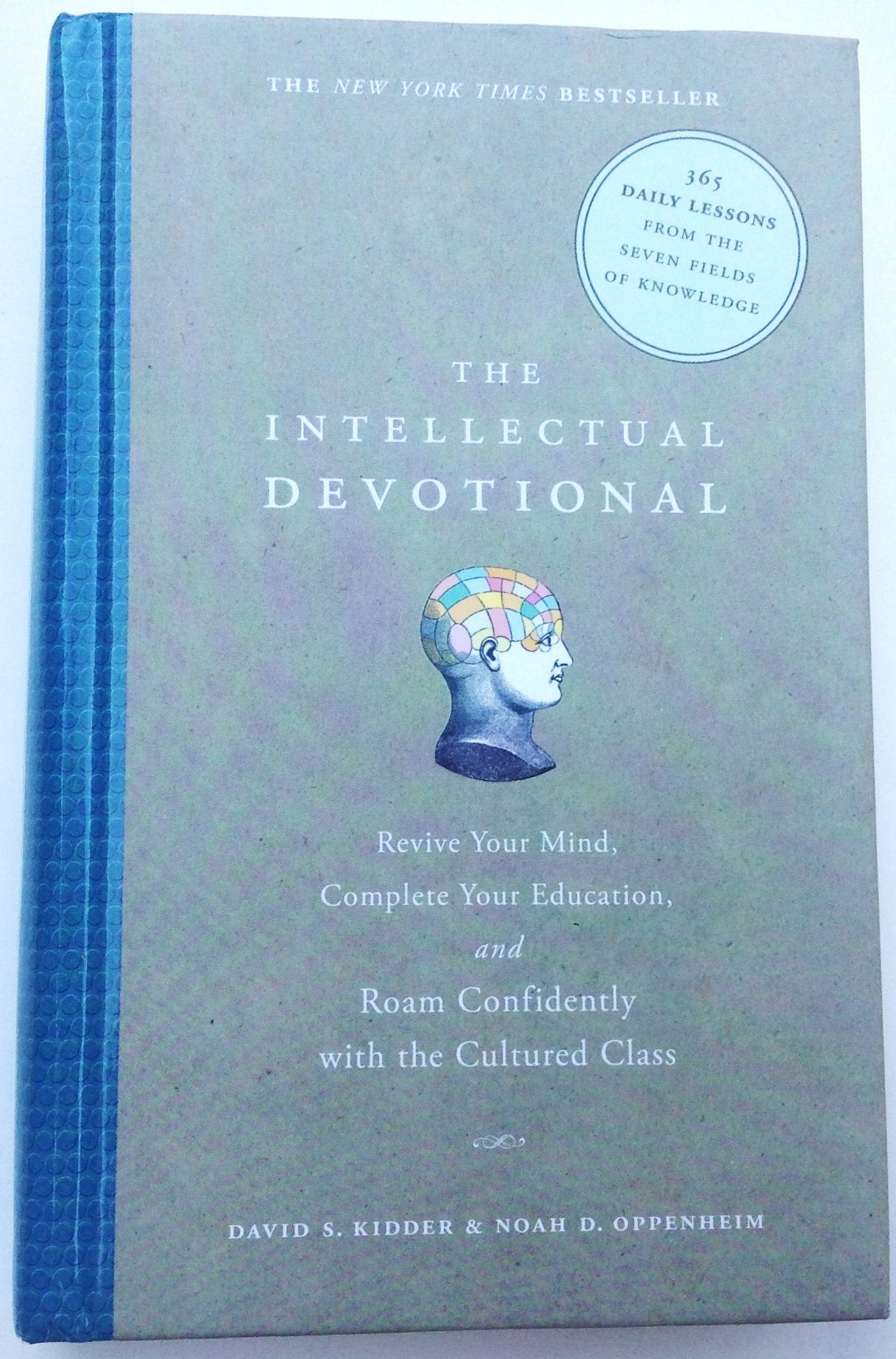(THE INTELLECTUAL DEVOTIONAL: REVIVE YOUR MIND, COMPLETE YOUR EDUCATION, AND ROAM CONFIDENTLY WITH THE CULTURED CLASS) BY KIDDER, DAVID S.(AUTHOR)Hardcover Oct-2006 Books