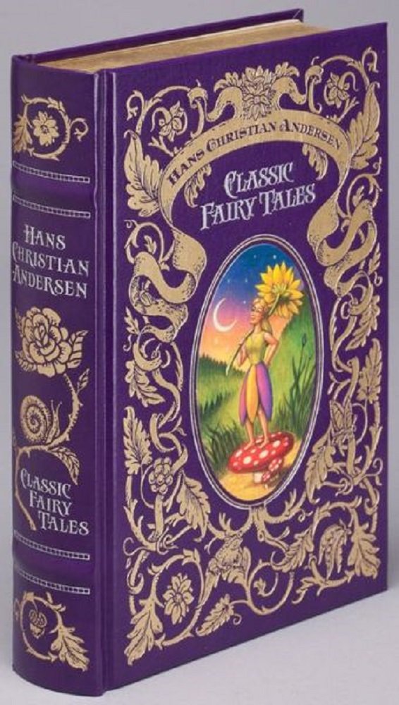 Hans Christian Andersen: Classic Fairy Tales (Barnes & Noble Leatherbound Classic Collection) Classics