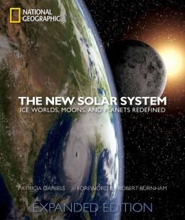 The New Solar System: Ice Worlds, Moons, and Planets Redefined Books
