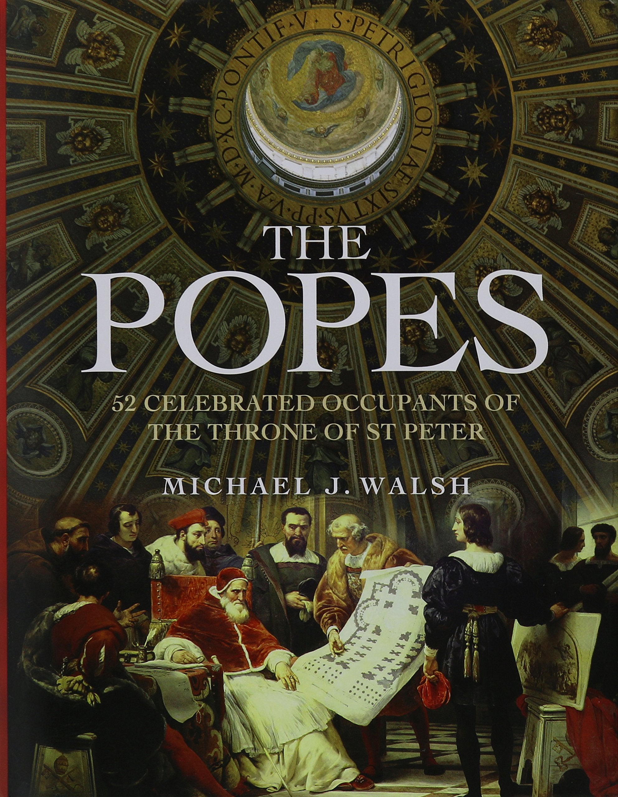 Popes : 52 Extraordinary Occupants of the Throne of St. Peter Books