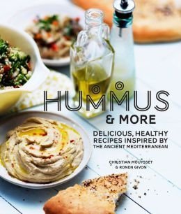 Hummus & More: Delicious, Healthy Recipes Inspired by the Ancient Mediterranean Books
