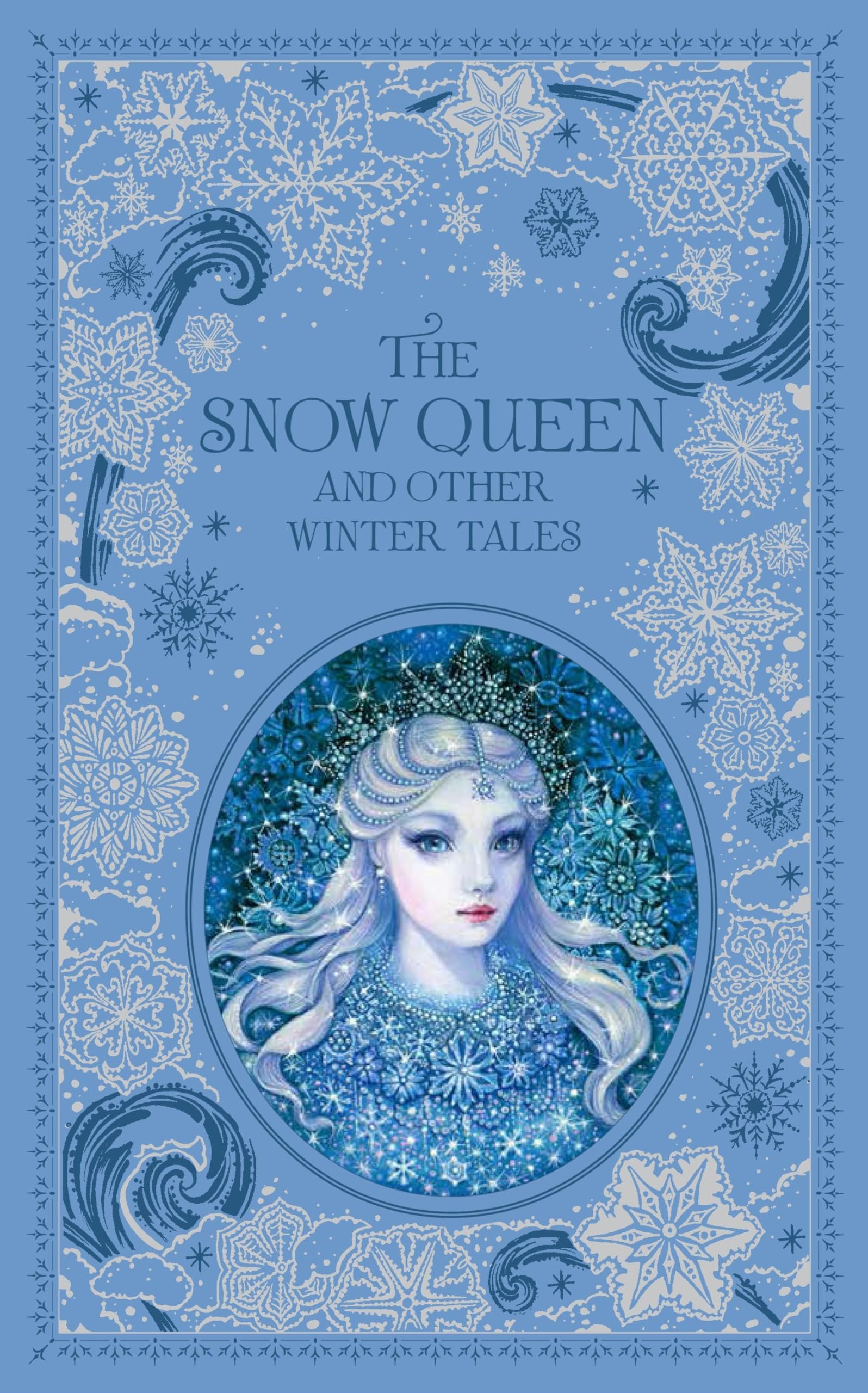 The Snow Queen and Other Winter Tales (Barnes & Noble Collectible Editions): Various Authors Essays & Short Stories