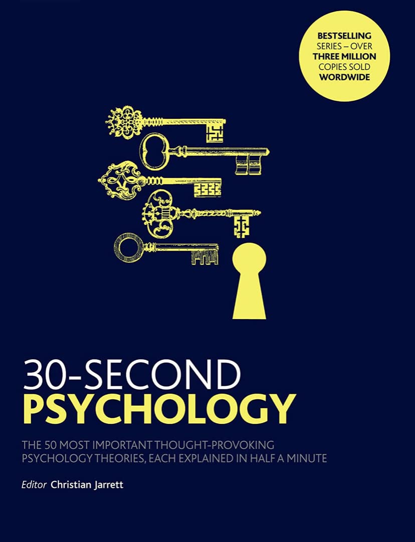 30-Second Psychology: The 50 Most Thought-Provoking Psychology Theories, Each Explained in Half a Minute (2018 Edition) Books