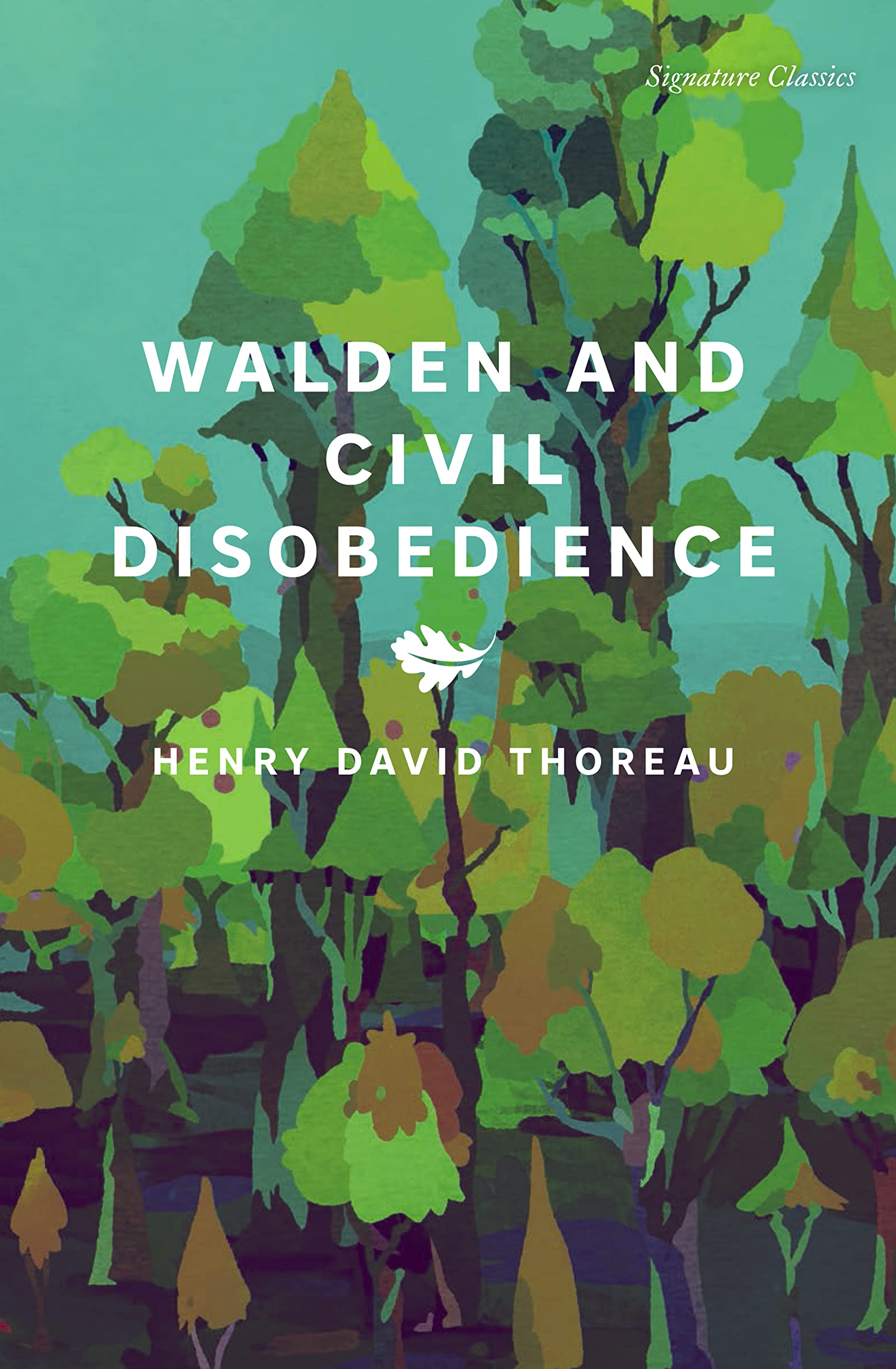 Walden and Civil Disobedience (Signature Editions) Classics