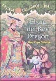 El Dia Del Rey Dragon / Day of the Dragon King (Magic Tree House) (Spanish Edition) Novels & Short Stories