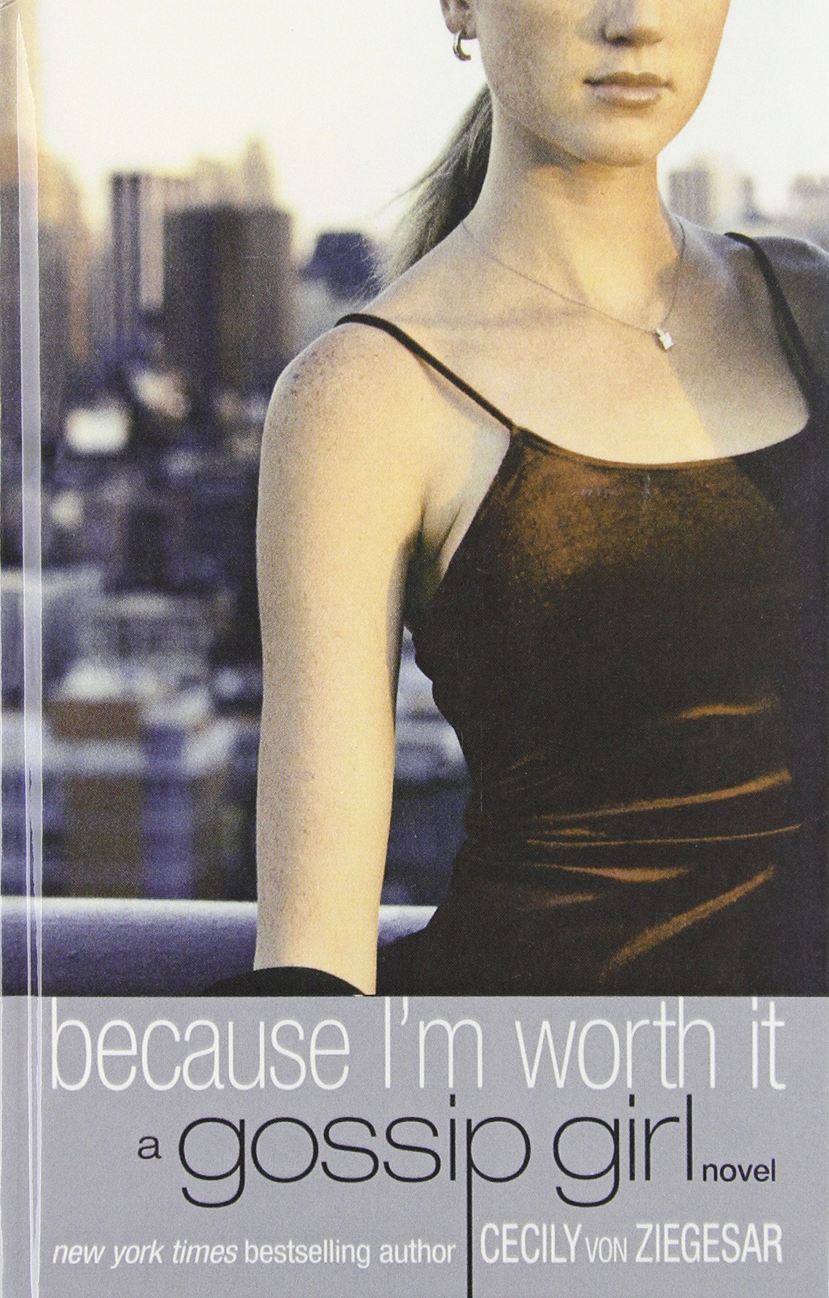 Because I'm Worth It (Gossip Girl) Books