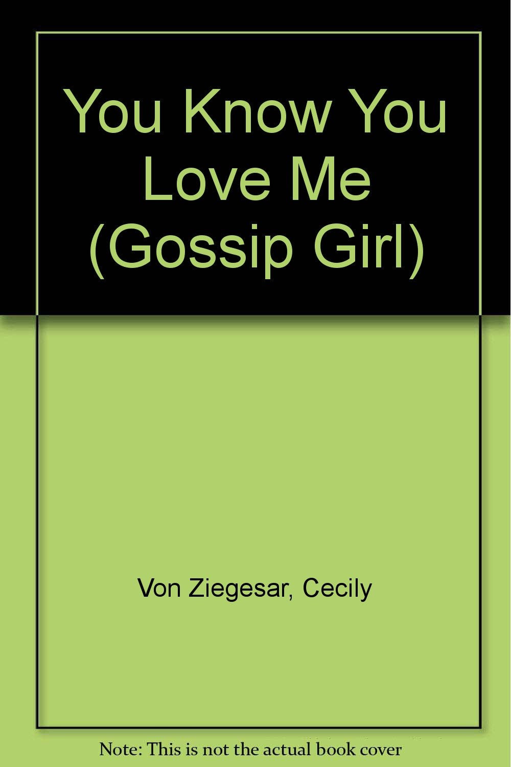 You Know You Love Me (Gossip Girl) Books