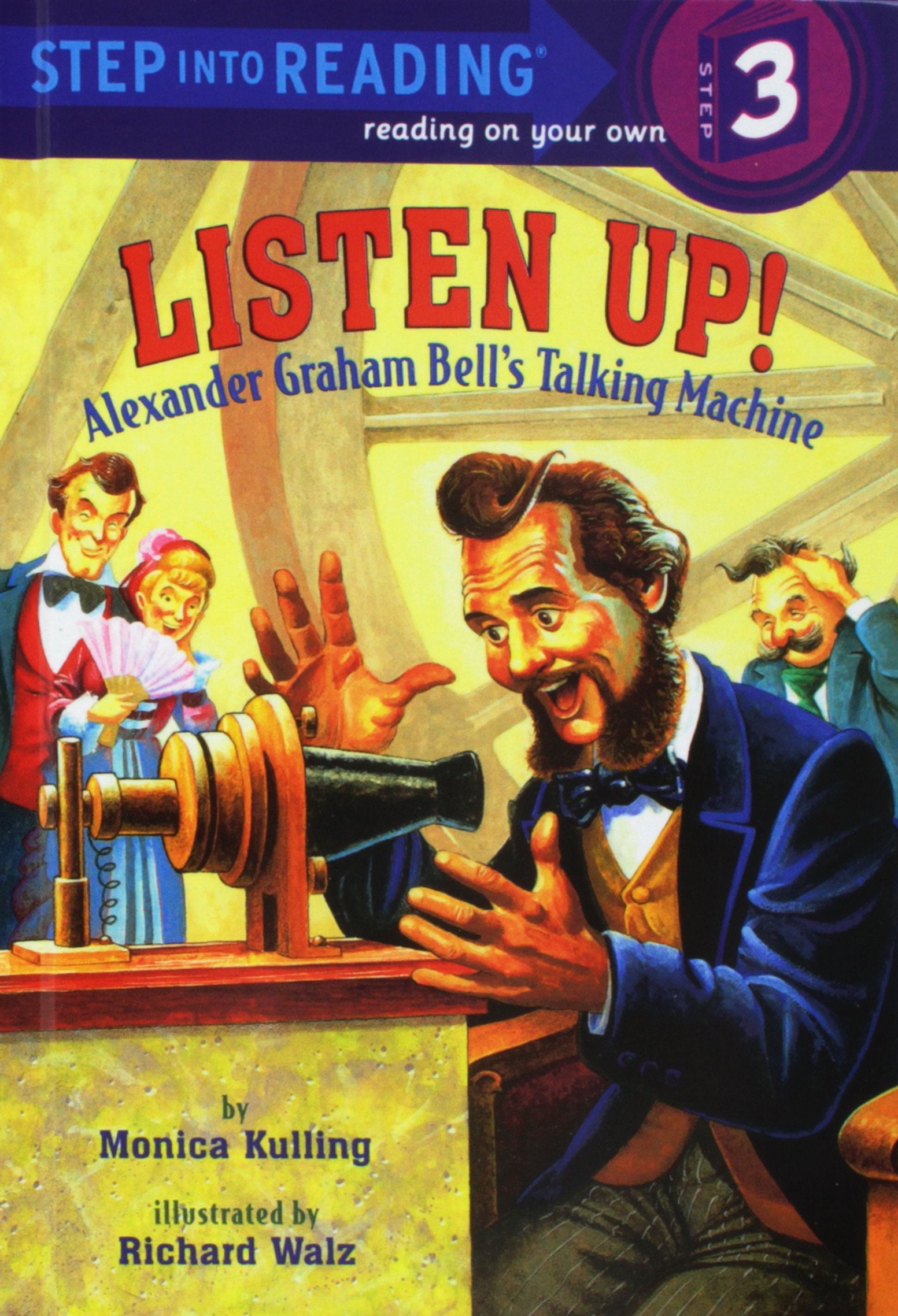 Listen Up!: Alexander Graham Bell's Talking Machine (Step Into Reading. Step 3) Books
