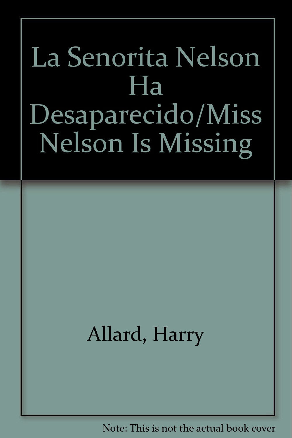 La Senorita Nelson Ha Desaparecido/Miss Nelson Is Missing Books