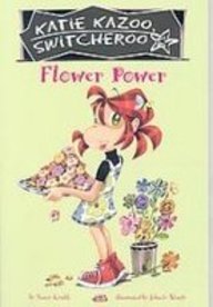 Flower Power (Katie Kazoo, Switcheroo) Novels & Short Stories