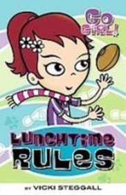 Lunchtime Rules (Go Girl!) Books