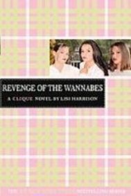 Revenge of the Wannabes (Clique) Books