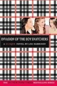 Invasion of the Boy Snatchers (Clique) Books