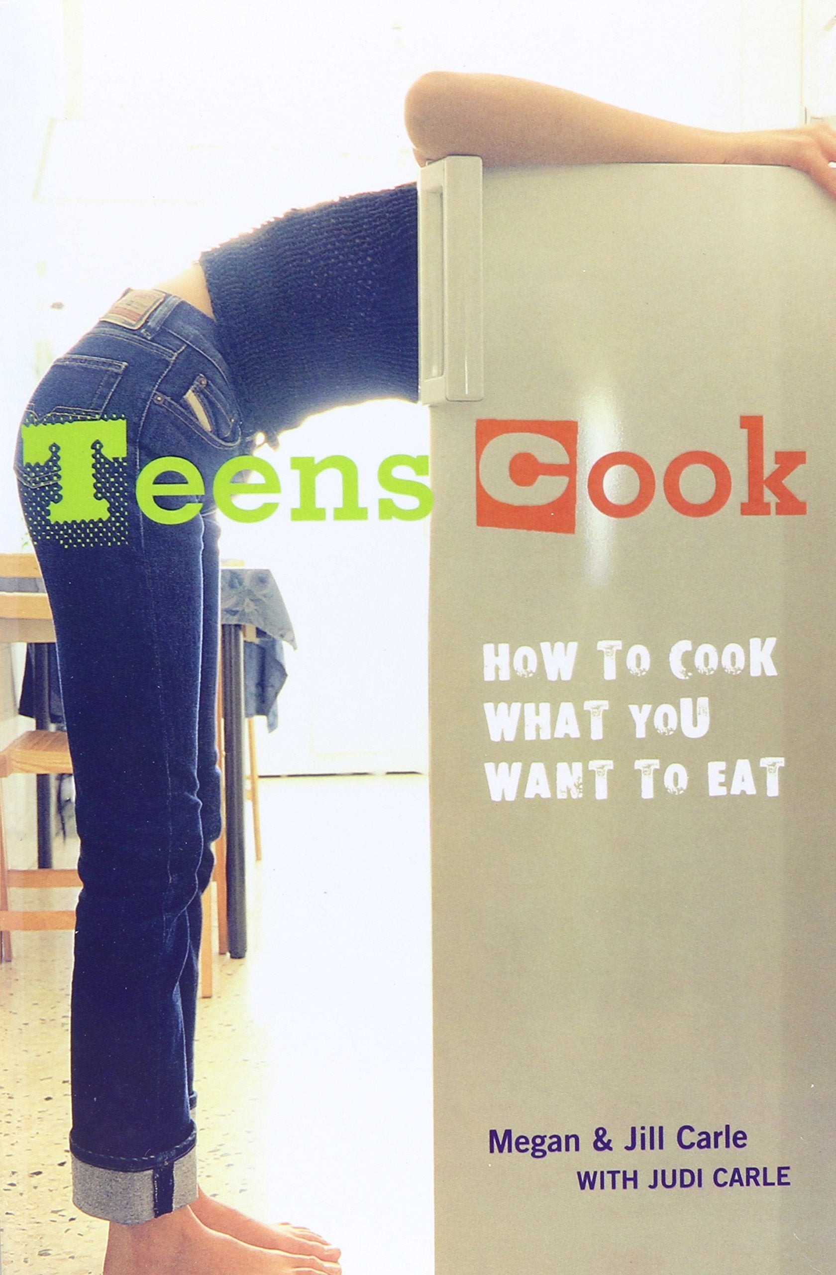 Teens Cook: How to Cook What You Want to Eat Cooking & Enjoying